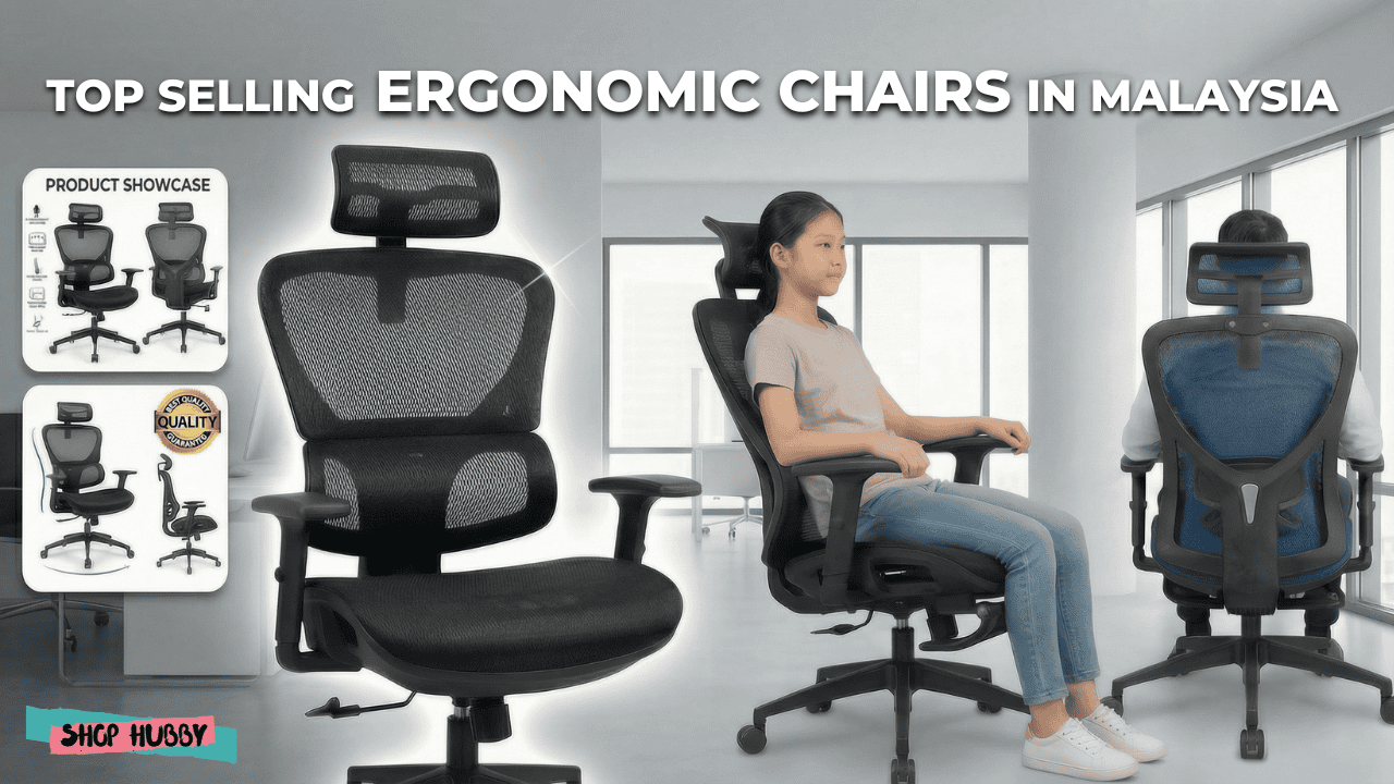 Best Ergonomic Chair in Malaysia 2026: Best for Back Support, Better Posture, Less Fatigue – Shop Hubby