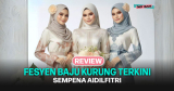 Fesyen Baju Kurung Terkini Malaysia 2025 (Promosi Hebat)