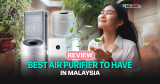 Best Air Purifier In Malaysia 2025: Best For Pets, haze & Covid