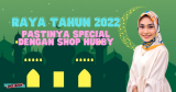 Shop Hubby与您共度佳节 | Sambutan Raya 2022 Pastinya Special
